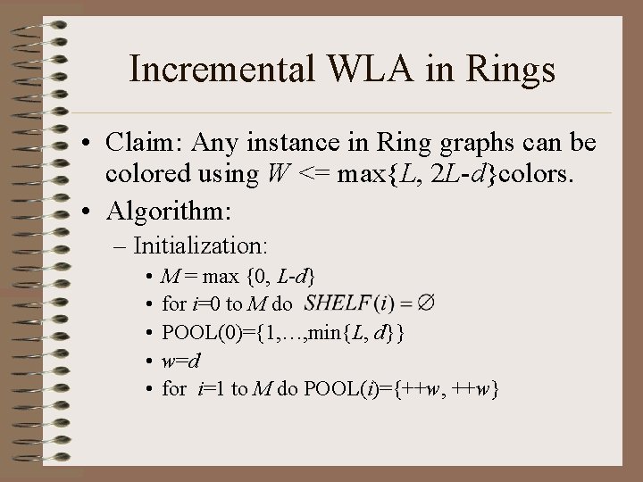 Incremental WLA in Rings • Claim: Any instance in Ring graphs can be colored