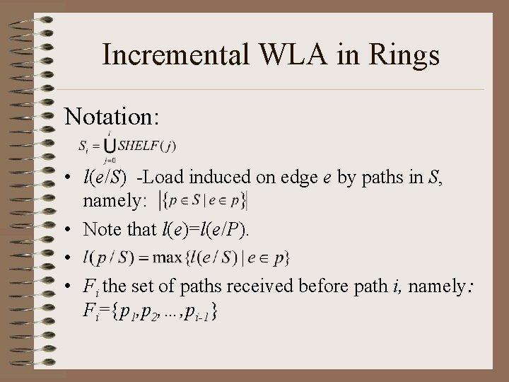 Incremental WLA in Rings Notation: • l(e/S) -Load induced on edge e by paths