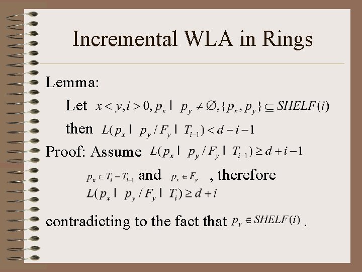 Incremental WLA in Rings Lemma: Let then Proof: Assume and , therefore contradicting to