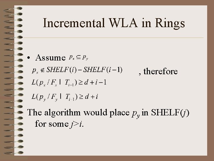 Incremental WLA in Rings • Assume , therefore The algorithm would place py in