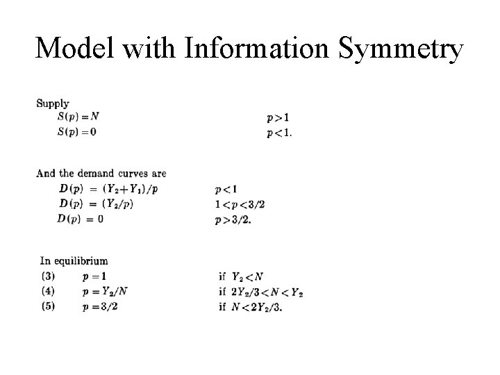 Model with Information Symmetry Model with Information Symmetry