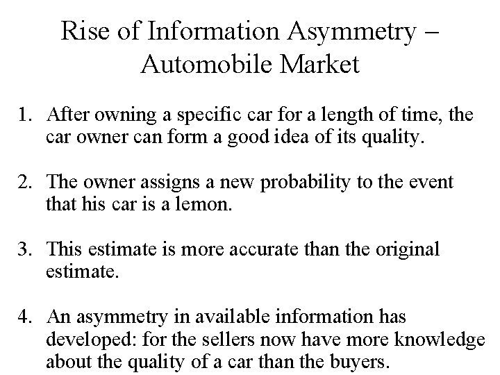 Rise of Information Asymmetry – Automobile Market 1. After owning a specific car for Rise of Information Asymmetry – Automobile Market 1. After owning a specific car for