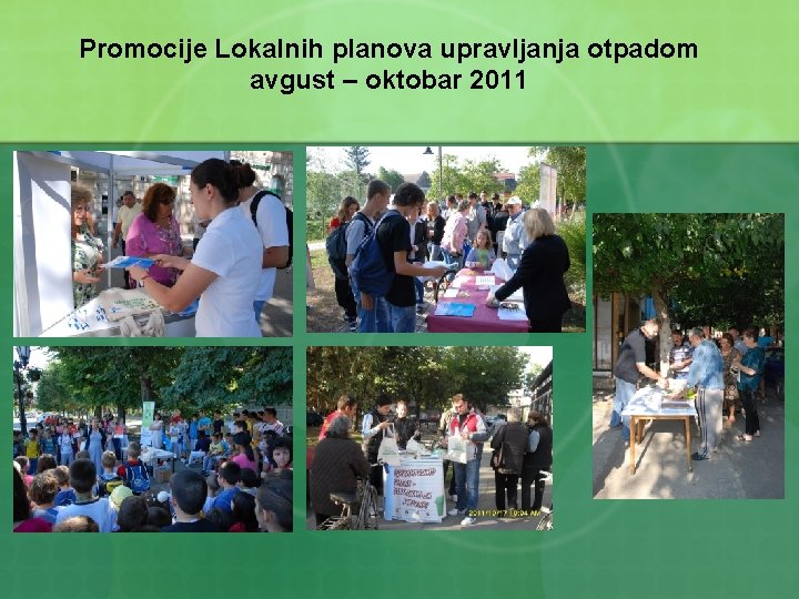 Promocije Lokalnih planova upravljanja otpadom avgust – oktobar 2011 