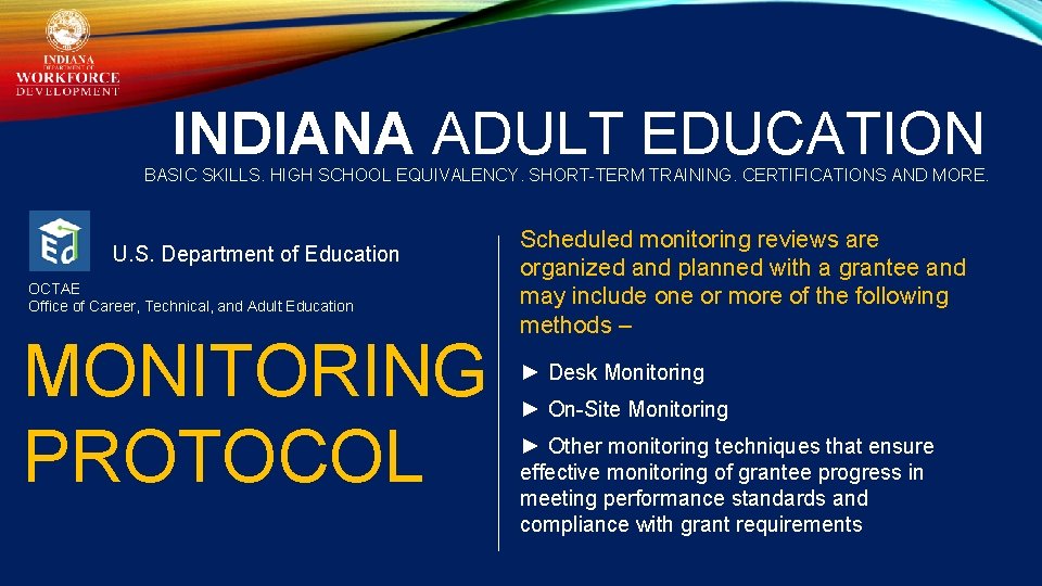 INDIANA ADULT EDUCATION BASIC SKILLS. HIGH SCHOOL EQUIVALENCY. SHORT-TERM TRAINING. CERTIFICATIONS AND MORE. U.
