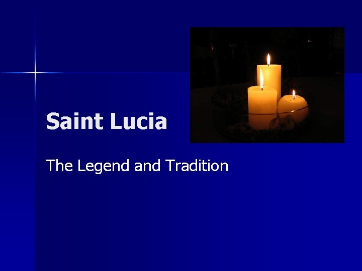 Saint Lucia The Legend and Tradition 