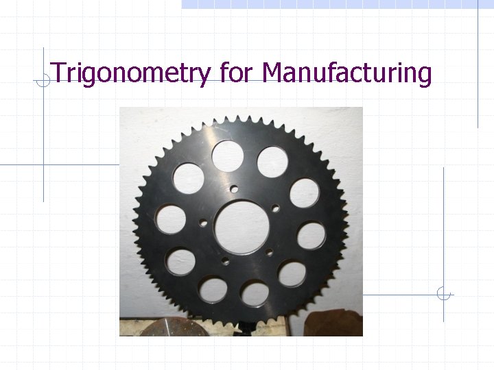 Trigonometry for Manufacturing 