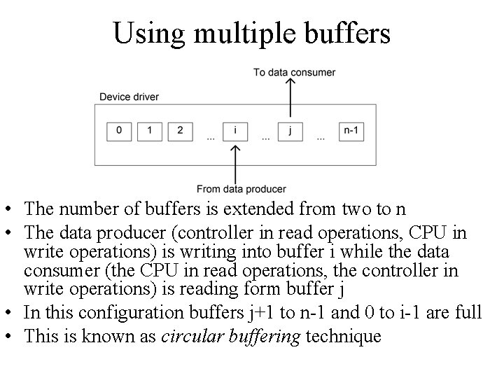 Using multiple buffers • The number of buffers is extended from two to n