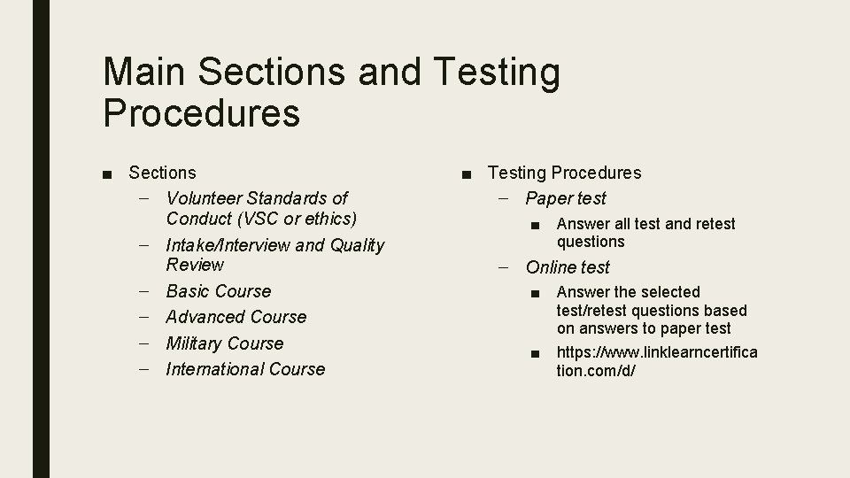 Main Sections and Testing Procedures ■ Sections – Volunteer Standards of Conduct (VSC or