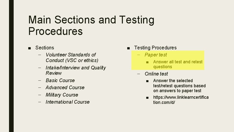 Main Sections and Testing Procedures ■ Sections – Volunteer Standards of Conduct (VSC or