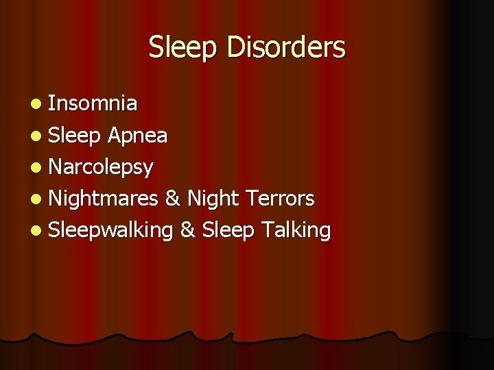 Sleep Disorders l Insomnia l Sleep Apnea l Narcolepsy l Nightmares & Night Terrors