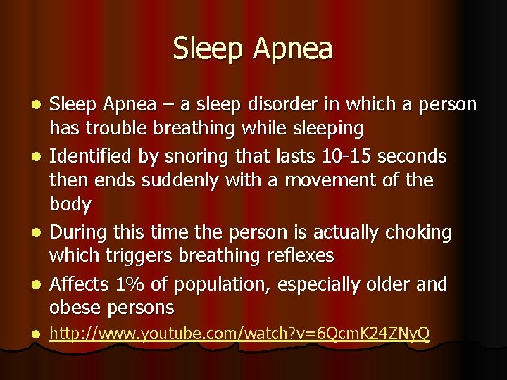Sleep Apnea l l l Sleep Apnea – a sleep disorder in which a