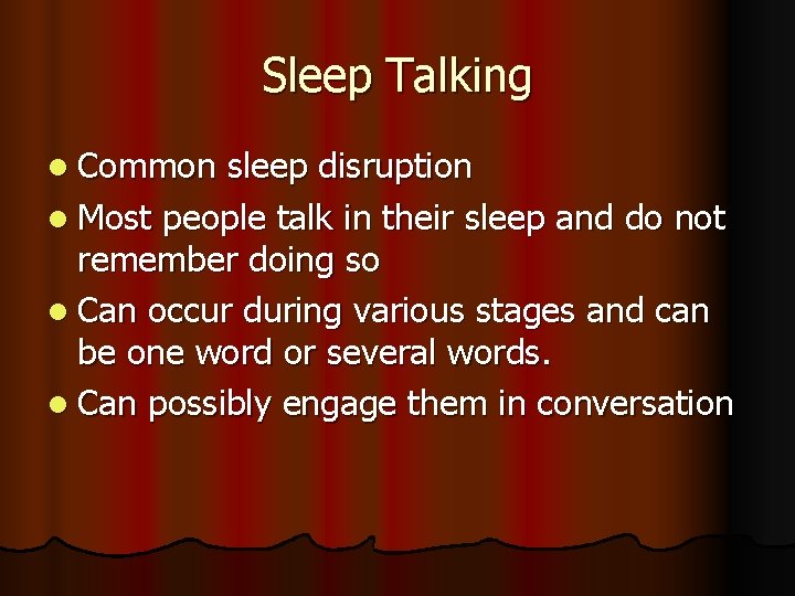 Sleep Talking l Common sleep disruption l Most people talk in their sleep and
