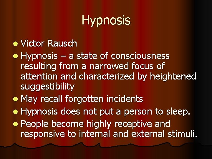 Hypnosis l Victor Rausch l Hypnosis – a state of consciousness resulting from a