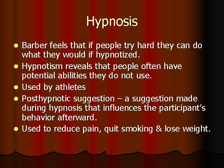 Hypnosis l l l Barber feels that if people try hard they can do