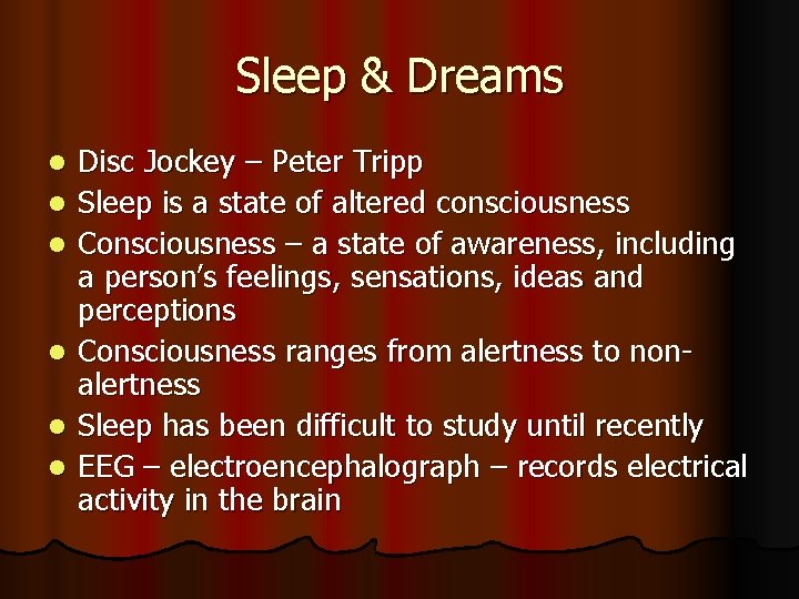 Sleep & Dreams l l l Disc Jockey – Peter Tripp Sleep is a