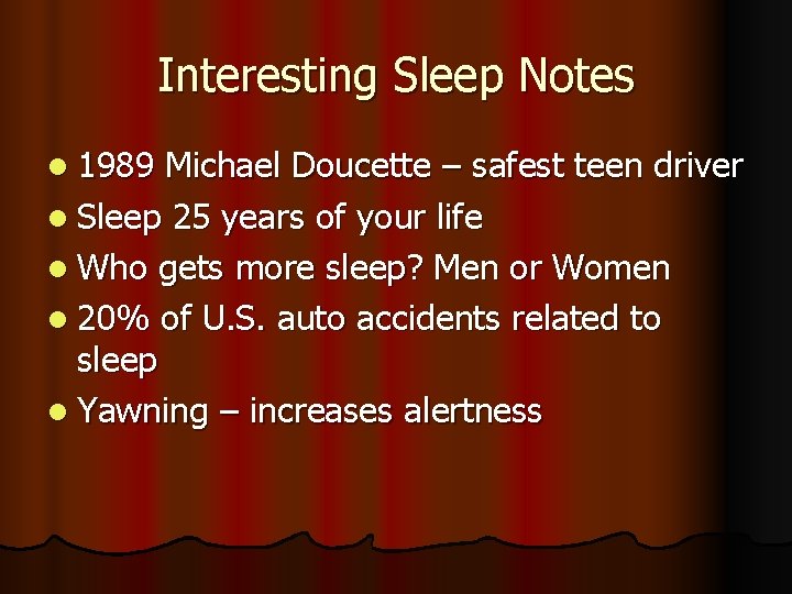 Interesting Sleep Notes l 1989 Michael Doucette – safest teen driver l Sleep 25