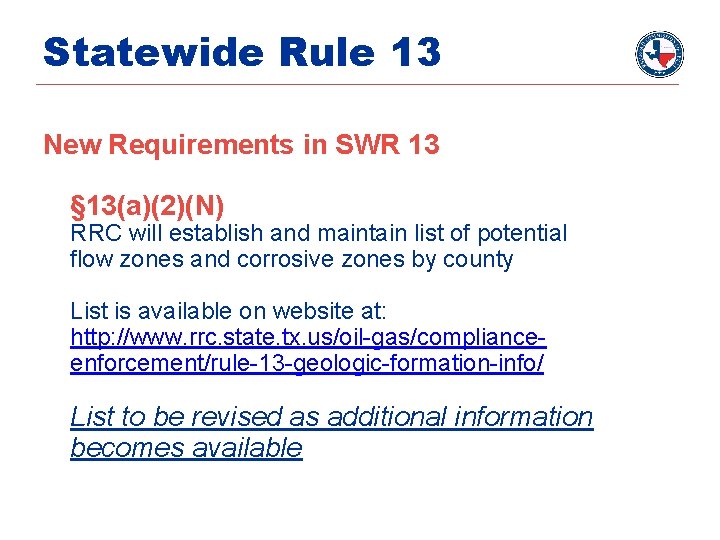 Statewide Rule 13 New Requirements in SWR 13 § 13(a)(2)(N) RRC will establish and