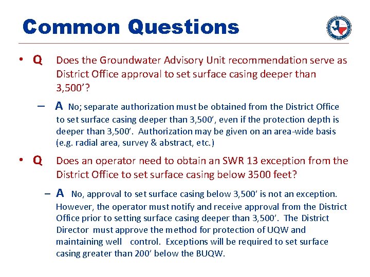 Common Questions • Q Does the Groundwater Advisory Unit recommendation serve as District Office