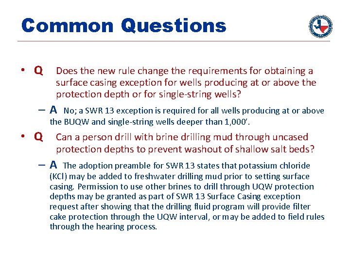 Common Questions • Q Does the new rule change the requirements for obtaining a