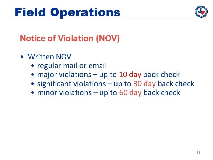 Field Operations Notice of Violation (NOV) • Written NOV • regular mail or email