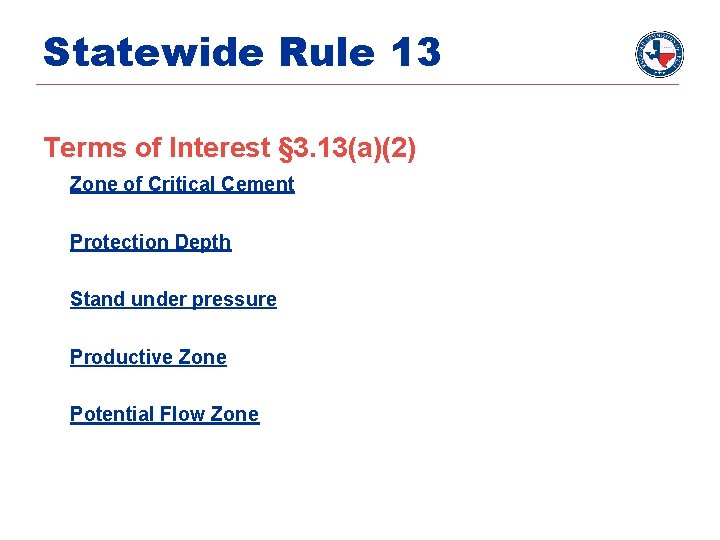 Statewide Rule 13 Terms of Interest § 3. 13(a)(2) Zone of Critical Cement Protection