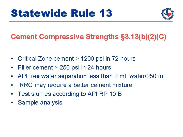 Statewide Rule 13 Cement Compressive Strengths § 3. 13(b)(2)(C) • • • Critical Zone