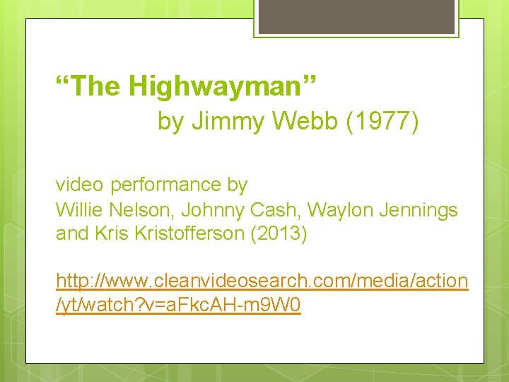 “The Highwayman” by Jimmy Webb (1977) video performance by Willie Nelson, Johnny Cash, Waylon
