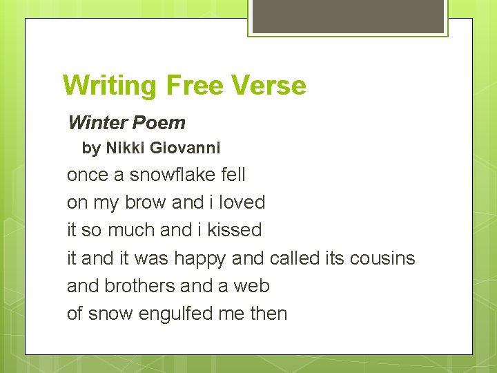 Writing Free Verse Winter Poem by Nikki Giovanni once a snowflake fell on my