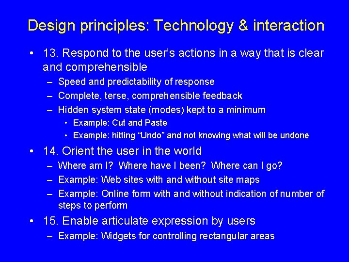 Design principles: Technology & interaction • 13. Respond to the user’s actions in a