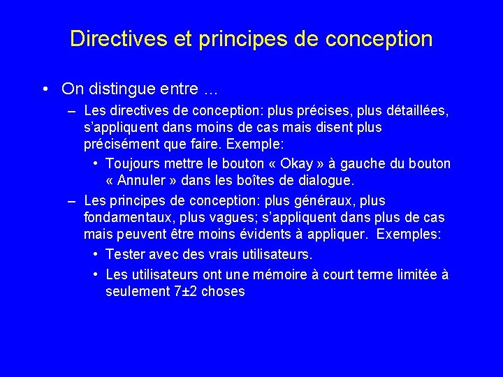 Directives et principes de conception • On distingue entre … – Les directives de