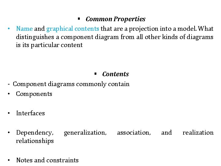 § Common Properties • Name and graphical contents that are a projection into a