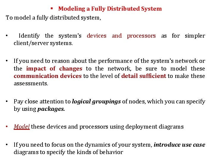 § Modeling a Fully Distributed System To model a fully distributed system, • Identify