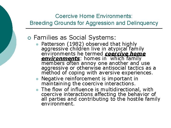 Coercive Home Environments: Breeding Grounds for Aggression and Delinquency ¡ Families as Social Systems: