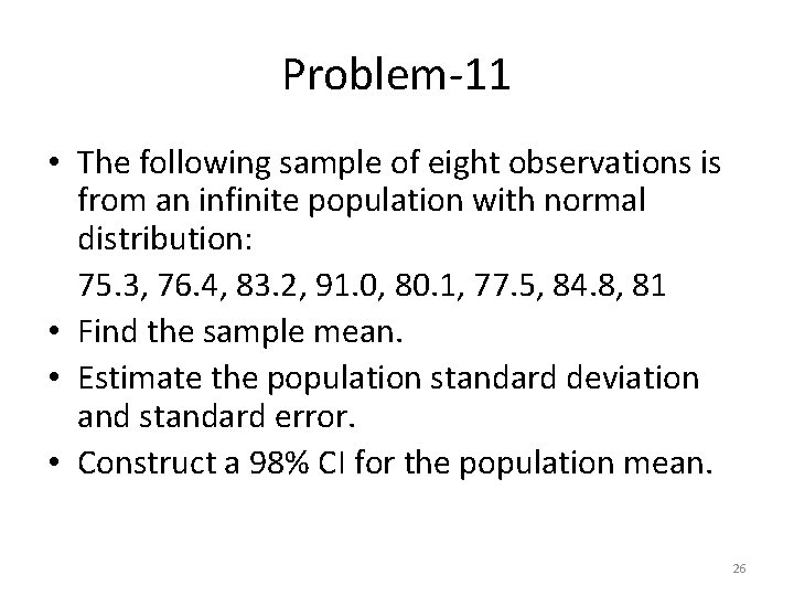 Problem-11 • The following sample of eight observations is from an infinite population with