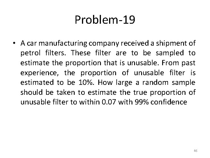 Problem-19 • A car manufacturing company received a shipment of petrol filters. These filter