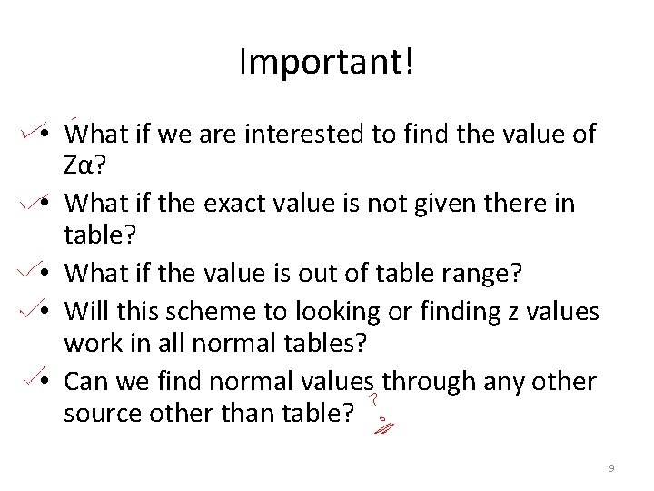 Important! • What if we are interested to find the value of Zα? •