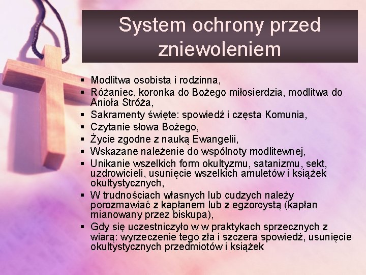 System ochrony przed zniewoleniem Modlitwa osobista i rodzinna, Różaniec, koronka do Bożego miłosierdzia, modlitwa