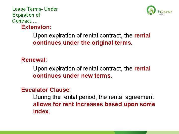 Lease Terms- Under Expiration of Contract…. . Extension: Upon expiration of rental contract, the