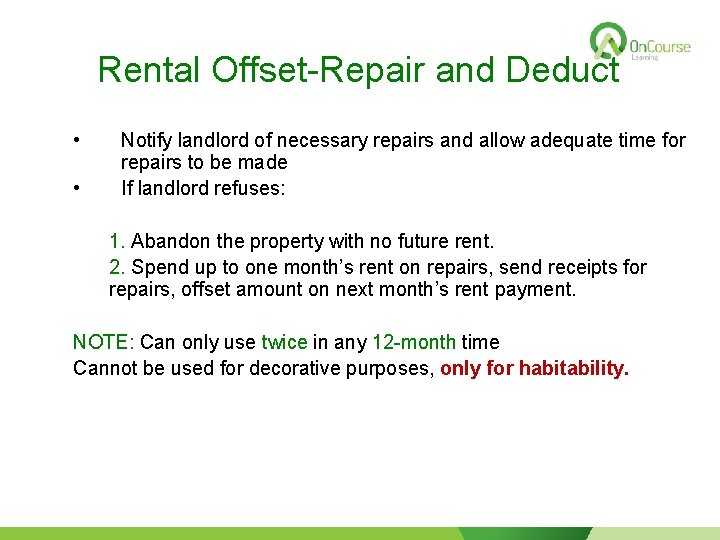 Rental Offset-Repair and Deduct • • Notify landlord of necessary repairs and allow adequate