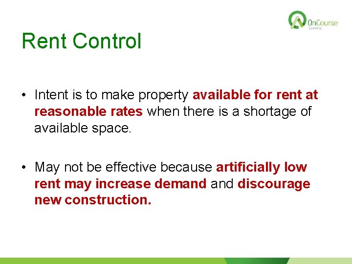 Rent Control • Intent is to make property available for rent at reasonable rates
