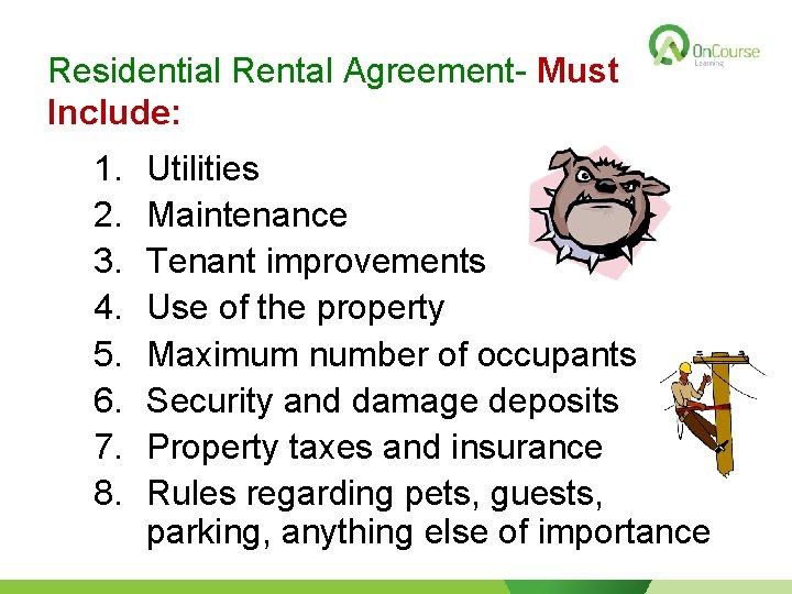 Residential Rental Agreement- Must Include: 1. 2. 3. 4. 5. 6. 7. 8. Utilities