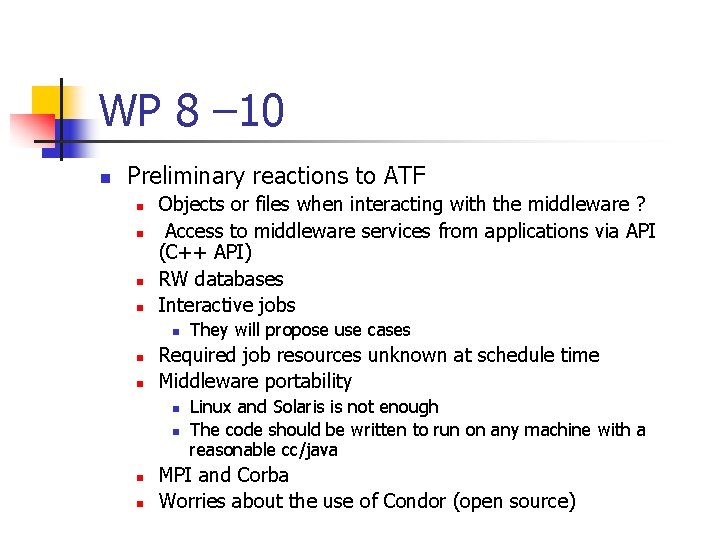 WP 8 – 10 n Preliminary reactions to ATF n n Objects or files