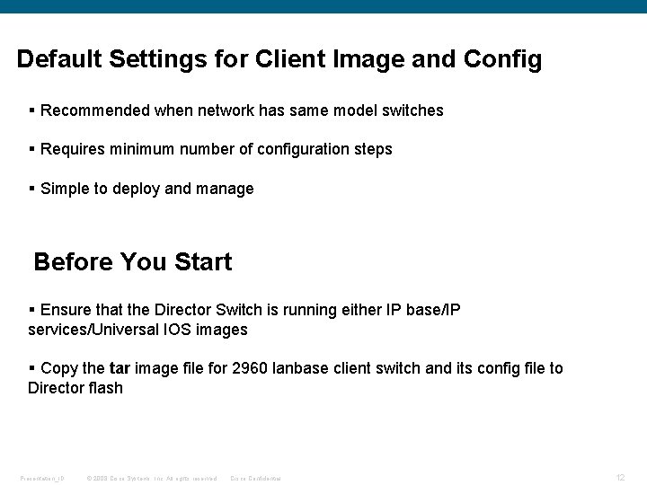 Default Settings for Client Image and Config § Recommended when network has same model
