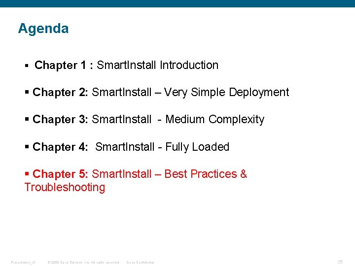 Agenda § Chapter 1 : Smart. Install Introduction § Chapter 2: Smart. Install –