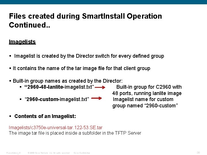 Files created during Smart. Install Operation Continued. . Imagelists § Imagelist is created by