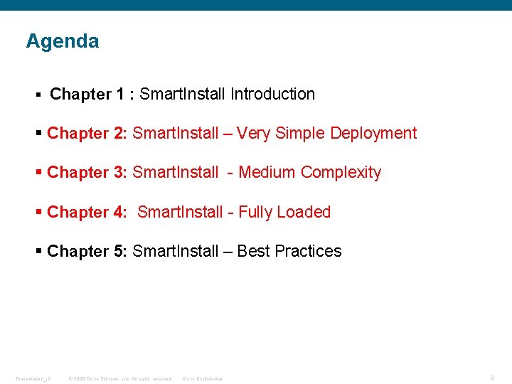 Agenda § Chapter 1 : Smart. Install Introduction § Chapter 2: Smart. Install –