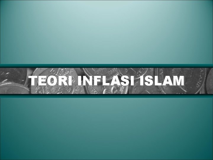 TEORI INFLASI ISLAM 