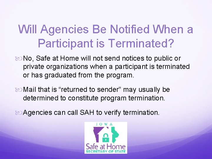 Will Agencies Be Notified When a Participant is Terminated? No, Safe at Home will