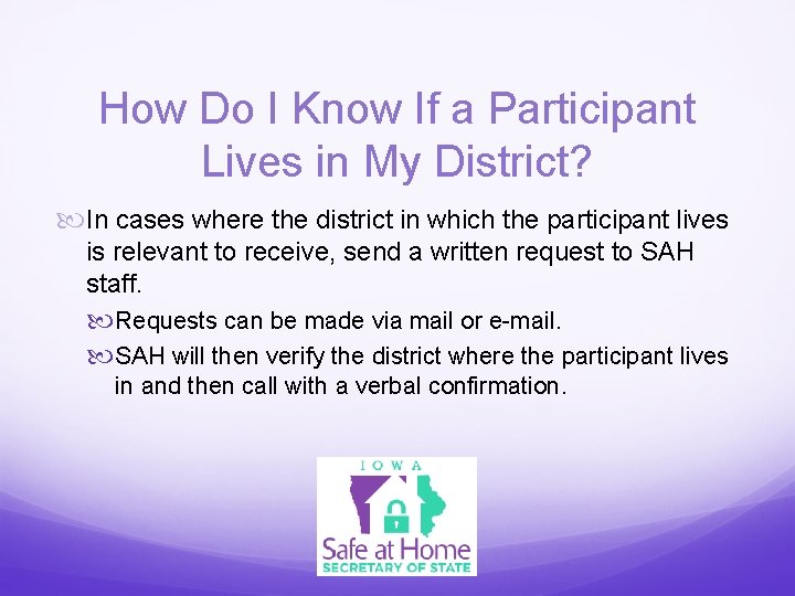 How Do I Know If a Participant Lives in My District? In cases where