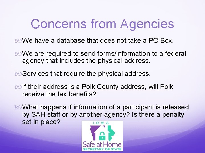 Concerns from Agencies We have a database that does not take a PO Box.